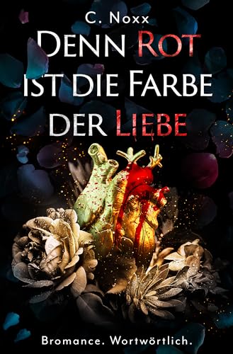 Denn Rot ist die Farbe der Liebe: Bromance. Wortwörtlich.