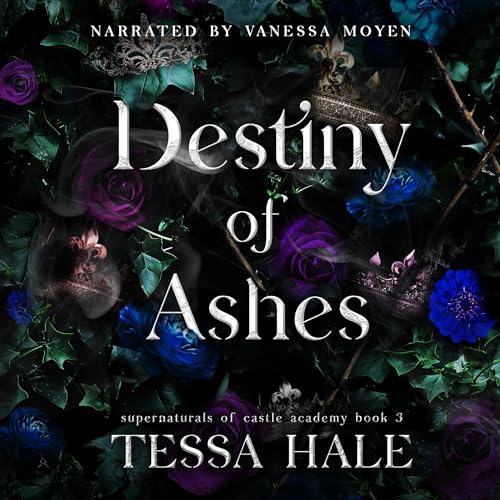 Destiny of Ashes: Supernaturals of Castle Academy, Book 3