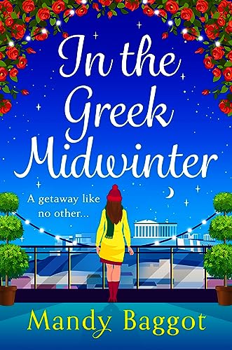 In the Greek Midwinter: A laugh-out-loud winter romance from Mandy Baggot