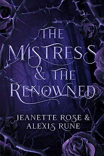 The Mistress & The Renowned: A Hades & Persephone Retelling (Love and Fate Book 2)