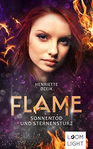 Flame 5: Sonnentod und Sternensturz: Romantische Götter-Fantasy voller Leidenschaft