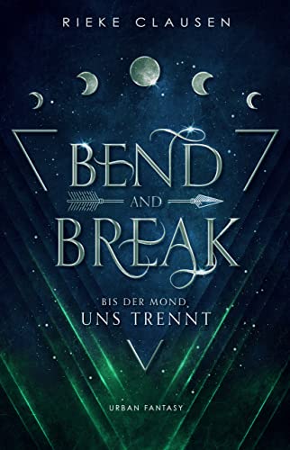 Bend and Break: Bis der Mond uns trennt