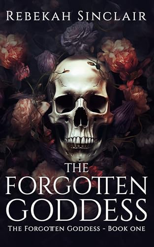 The Forgotten Goddess: An Urban Fantasy, Greek Mythology Reimagining (The Forgotten Goddess Book 1)