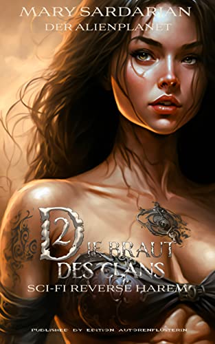 Die Braut des Clans 2: Sci-Fi Reverse Harem (Der Alienplanet)