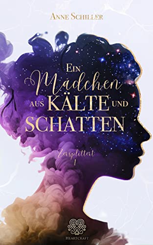 Ein Mädchen aus Kälte und Schatten (Zersplittert 1) Packende Enemies to Lovers Romantasy