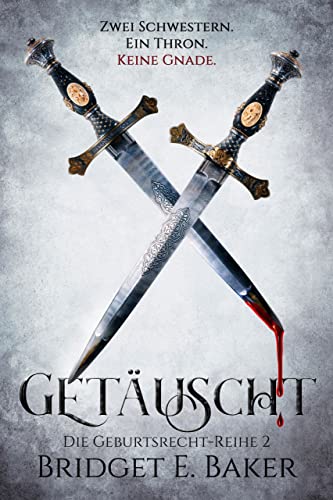 Getäuscht (Die Geburtsrecht-Reihe 2)
