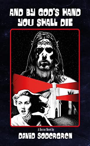 And By God's Hand You Shall Die: A Horror Novel