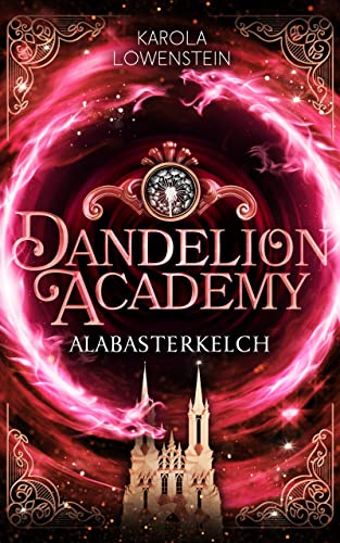 Alabasterkelch (Dandelion Academy 2)