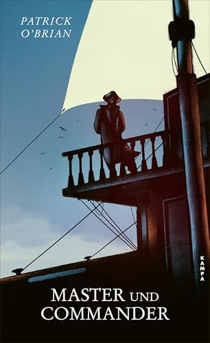 Master und Commander: Das erste Abenteuer für Aubrey und Maturin (Die Abenteuer von Aubrey und Maturin 1)