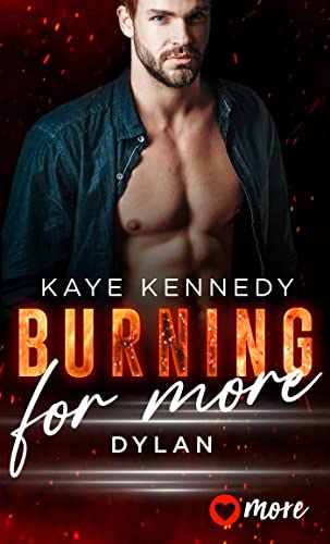 Burning for More: Dylan (Burning for the Bravest 1)