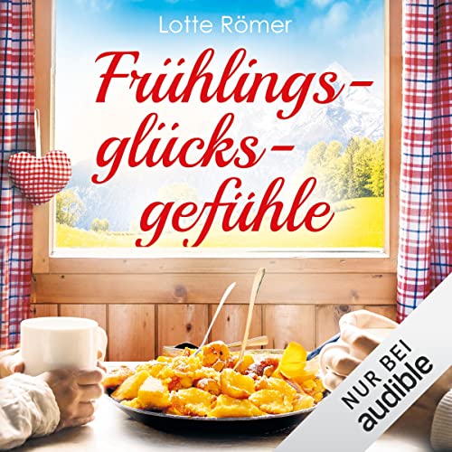 Frühlingsglücksgefühle: Liebe in den Bergen 2