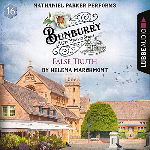 False Truth: Bunburry - A Cosy Mystery Series 16