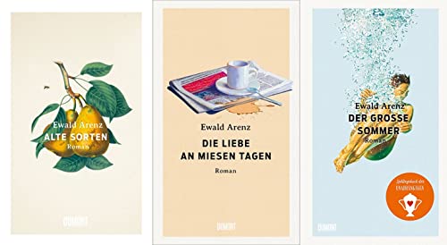 Ewald Arenz im 3er SET | Die Liebe an miesen Tagen + Der große Sommer + Alte Sorten plus 3 extra Lesezeichen