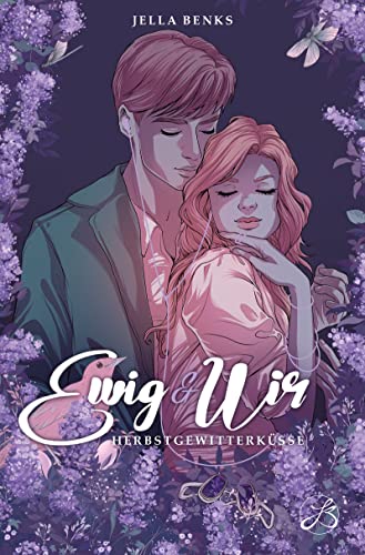 Ewig & Wir - Herbstgewitterküsse: (Ewig-Trilogie Band 2 - Berührende New Adult Liebesgeschichte)