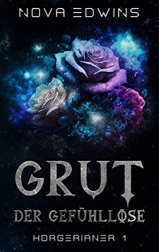 Grut, der Gefühllose (Horgerianer 1)