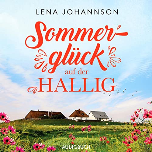 Sommerglück auf der Hallig: Die Halligärztin 3