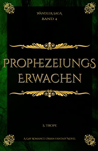 Prophezeiungserwachen (Wandlersaga 4)