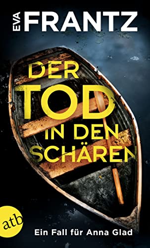 Der Tod in den Schären: Ein Fall für Anna Glad (Anna Glad ermittelt 2)