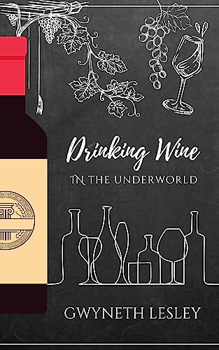 Drinking Wine in the Underworld: Cozy Fantasy Kindle Reads (The Underworld Novellas Book 3)