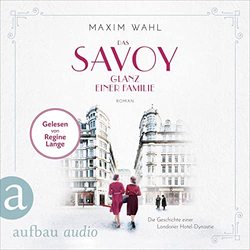 Das Savoy - Glanz einer Familie: Die SAVOY-Saga 5