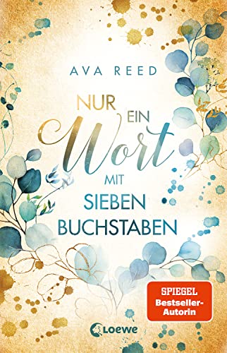 Nur ein Wort mit sieben Buchstaben: Einfühlsamer, realistischer Jugendroman ab 14 Jahren über Familie und Zusammenhalt