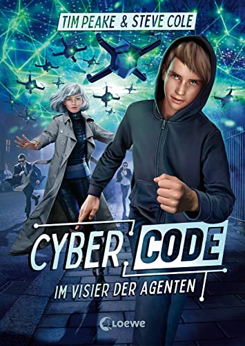 Cyber Code (Band 1) - Im Visier der Agenten: Der Auftakt zur rasanten Actionreihe für Kinder ab 10 Jahren
