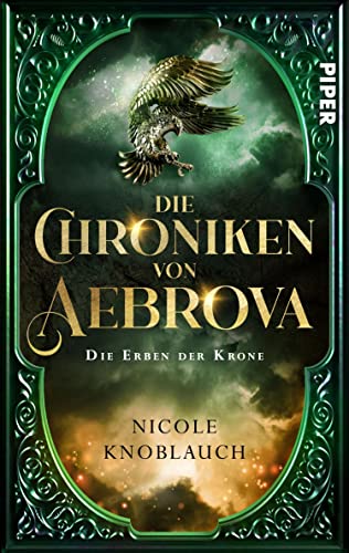 Die Chroniken von Aebrova - Die Erben der Krone (Aebrova 1): Roman