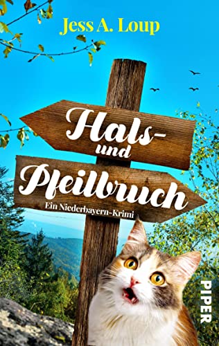 Hals- und Pfeilbruch: Ein Niederbayern-Krimi