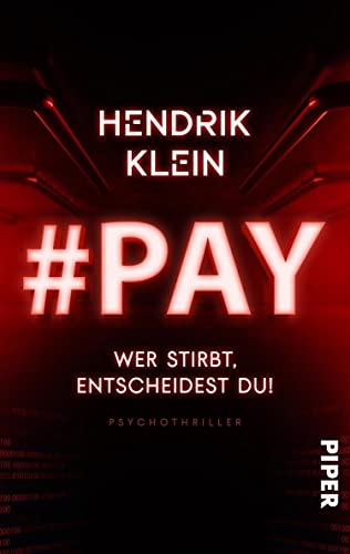 #PAY. Wer stirbt, entscheidest du!: Psychothriller