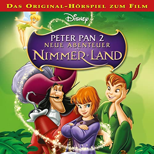 Peter Pan 2 - Neue Abenteuer in Nimmer Land. Das Original-Hörspiel zum Film