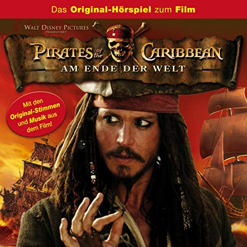Pirates of the Caribbean - Am Ende der Welt. Das Original-Hörspiel zum Film: Fluch der Karibik 3