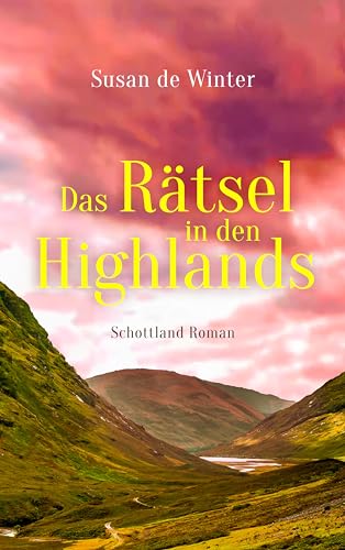 Das Rätsel in den Highlands: Schottland Roman (Shannon & Davie 1)