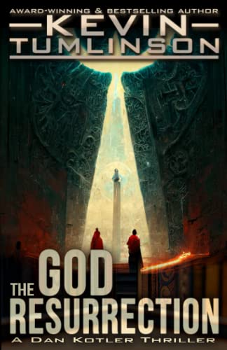 The God Resurrection: A Dan Kotler Archaeological Thriller