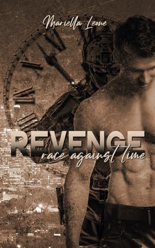 Revenge: race against time (Heroes of S.W.A.T., Band 1)