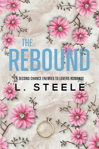 The Rebound: A Second Chance Fake Relationship Romance (Morally Grey Billionaires)
