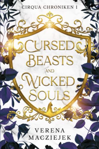 Cursed Beasts and Wicked Souls (Cirqua Chroniken, Band 1)