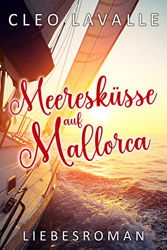 Meeresküsse auf Mallorca (Spritzig-romantische Liebesromane 6)