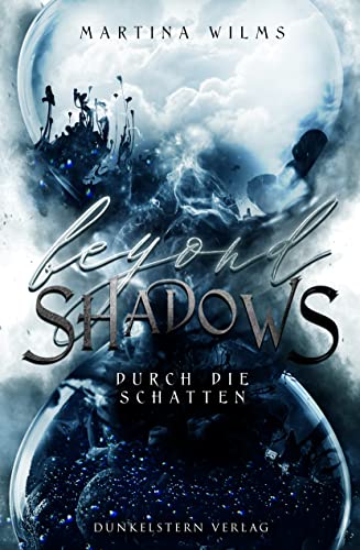 Beyond Shadows: Durch die Schatten (Beyond-Reihe 2)
