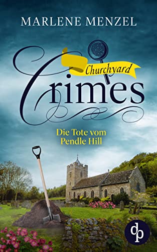 Die Tote vom Pendle Hill (Churchyard Crimes-Reihe 1)