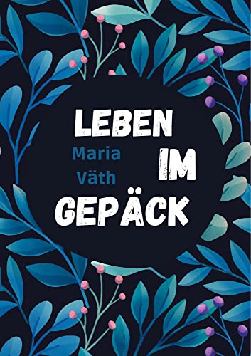 Leben im Gepäck (So wie wir sind 1)