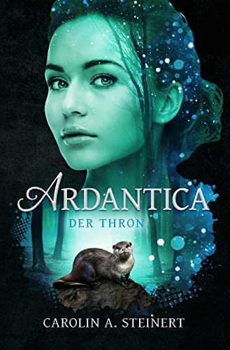 Ardantica: Der Thron (Band 4 der fantastischen Tetralogie)