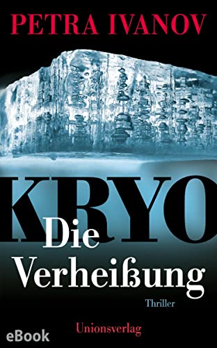 KRYO – Die Verheißung: Thriller. Die KRYO-Trilogie I