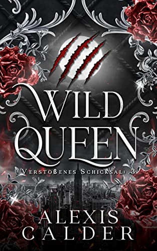 Wild Queen: German Edition (Verstoßenes Schicksal 3)