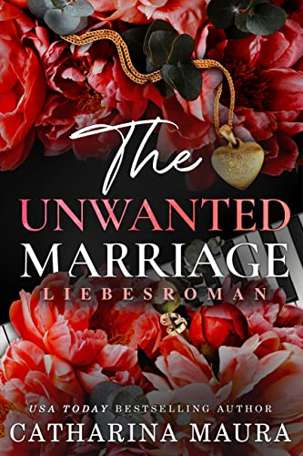 The Unwanted Marriage: Liebesroman (The Windsors, Deutsche Ausgabe)