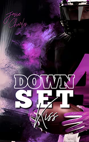 DOWN, SET, KISS (Miami-Football-Love-Dilogie 2)