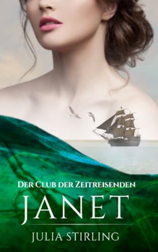 Janet: Der Club der Zeitreisenden von Dundarg - Band 5