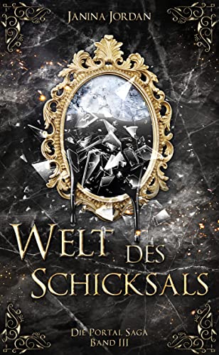 Welt des Schicksals: Die Portal Saga - Band 3