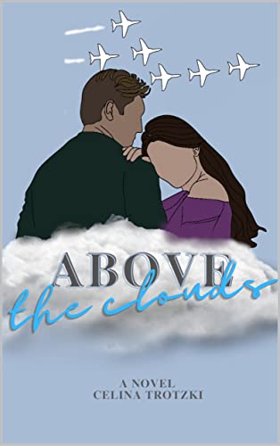 Above the clouds (Air Force Series Book 1)