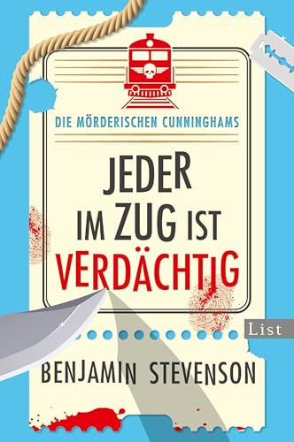 Die mörderischen Cunninghams. Jeder im Zug ist verdächtig: Mord im Orientexpress reloaded: Extrem clever, extrem witzig – Miträtseln ist Pflicht bei diesem Detektiv-Krimi!