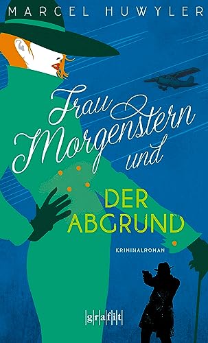 Frau Morgenstern und der Abgrund: Kriminalroman